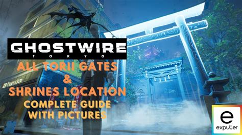 Ghostwire Tokyo Torii Gates And Shrines Locations