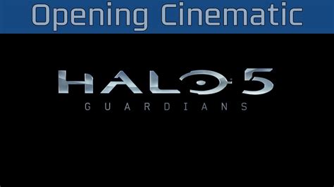 Halo 5 Guardians Opening Cinematic Hd 1080p Youtube