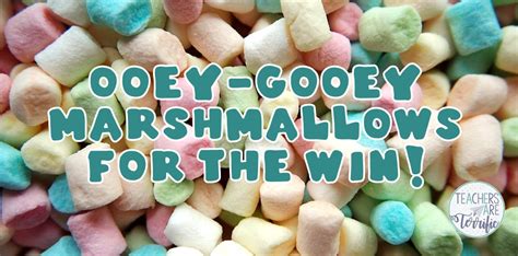 Ooey Gooey Marshmallows For The Win Teachers Are Terrific A Stem Blog