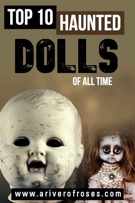 6 Most Haunted Dolls Of All Time A River Of Roses