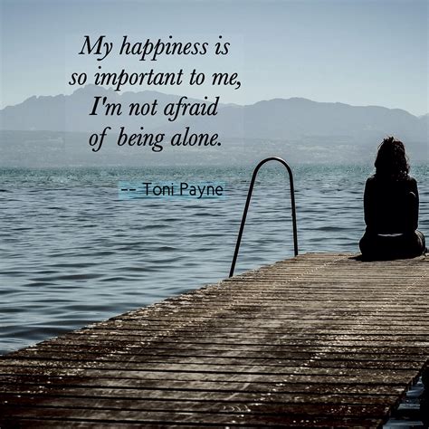 Quote About The Importance Of Happiness Toni Payne Quotes