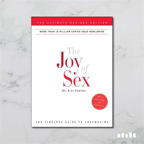 The Joy Of Sex The Ultimate Revised By Comfort Alex