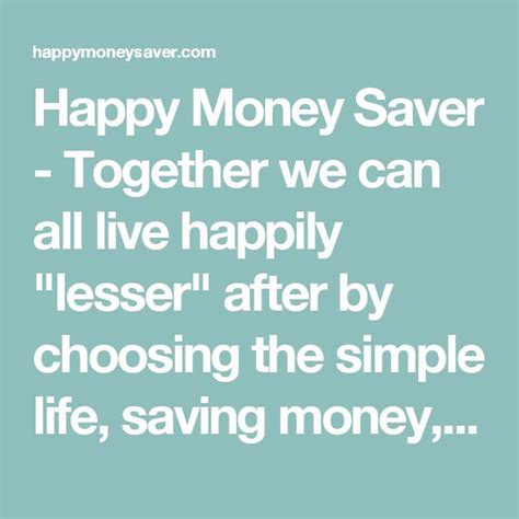 Happy Money Saver Together We Can All Live Happily Lesser After By