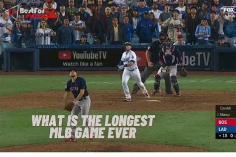 What Is The Longest Mlb Game Ever Best For Player