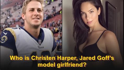 Who Is Christen Harper Jared Goffs Model Girlfriend Youtube
