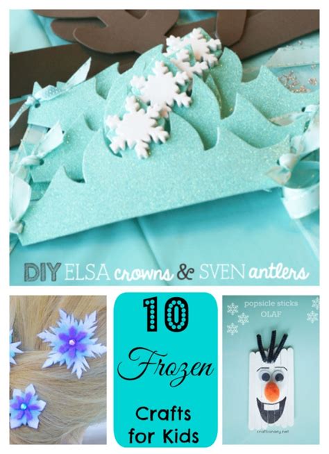 10 Frozen Crafts For Kids Creative Child