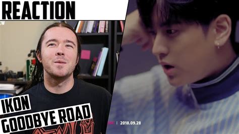 iKON Goodbye Road 이별길 MV Reaction YouTube