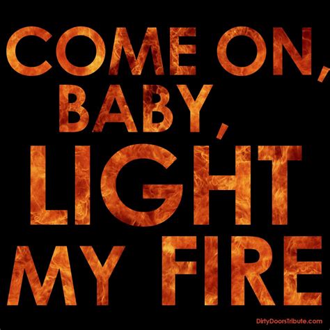 Come On Baby Light My Fire Cimol Comel