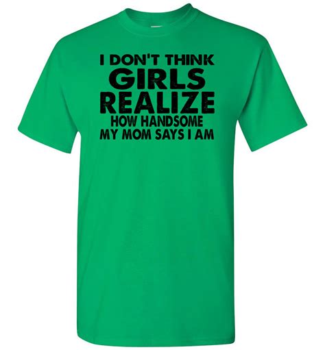 load image into gallery viewer i don t think girls realize 2 funny single guy t shirts green