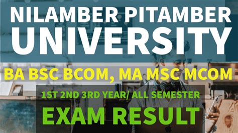 Com, m.sc (part 1, 2, 3): NPU Result 2021 npu.ac.in - Nilamber Pitamber University ...