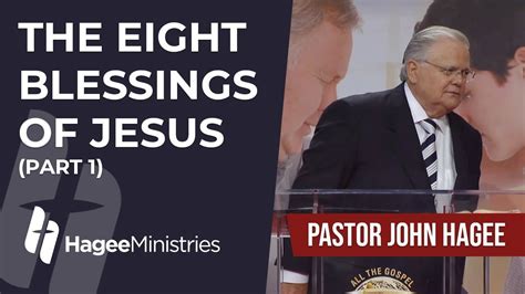 Pastor John Hagee The Eight Blessings Of Jesus Part 1 In 2023