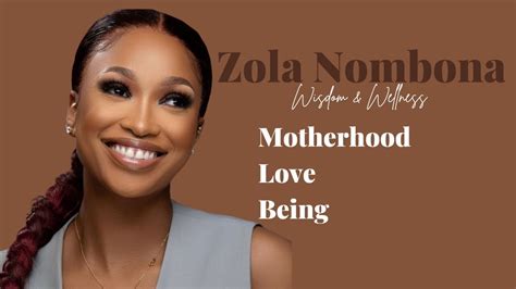 Zola Nombona On Being Motherhood And Love Wisdom And Wellness Youtube