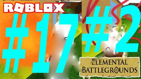 Roblox Ep 17 Elemental Battlegrounds Ep 2 YouTube