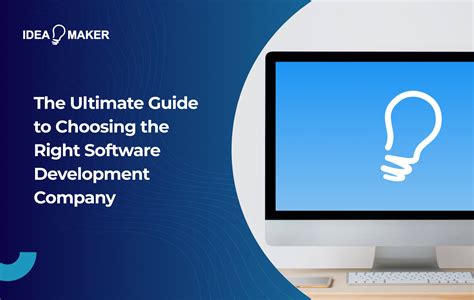 The Ultimate Guide To Choosing The Right Software Development Company