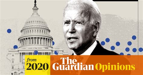 The Guardian View On The 2020 Us Elections Its Time To Dump Trump Americas Only Hope Is Joe