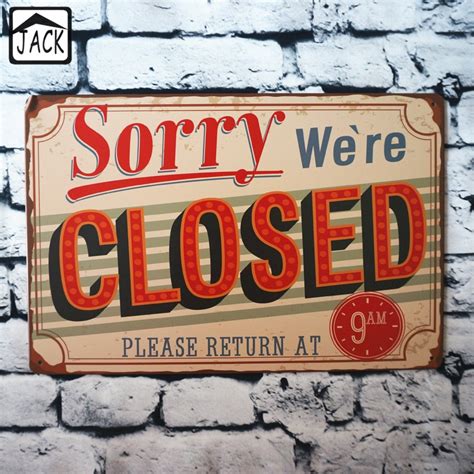 Sorry Were Closed Please Return At 9 Am Vintage Tin Plate Metal Signs