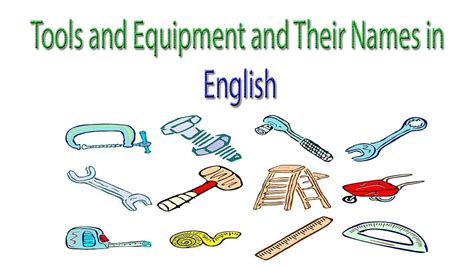 Tools And Equipment And Their Names In English Tools And Equipment