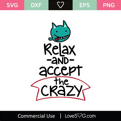 Relax And Accept The Crazy Svg Cut File
