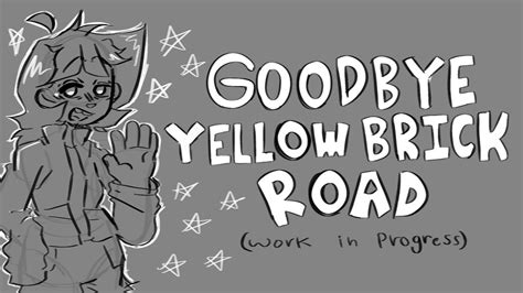 Goodbye Yellow Brick Road Wip Youtube