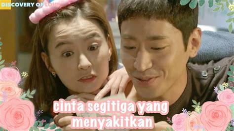 cinta segitiga yang menyakitkan discovery of love drama nostalgia sub indo siaran kbs world tv