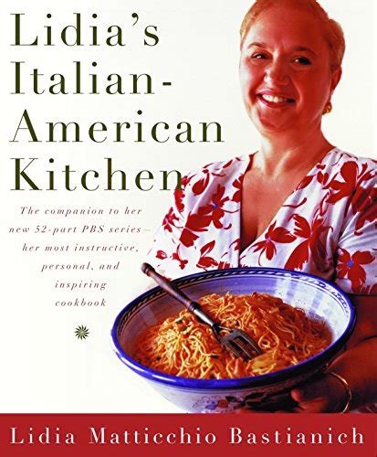 Lidias Italian American Kitchen A Cookbook Bastianich Lidia