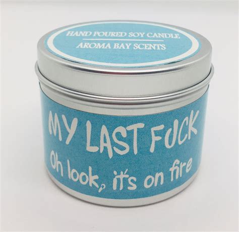 My Last Fuck Funny Gift Gift For Her Cheeky Gift Soy Wax Etsy