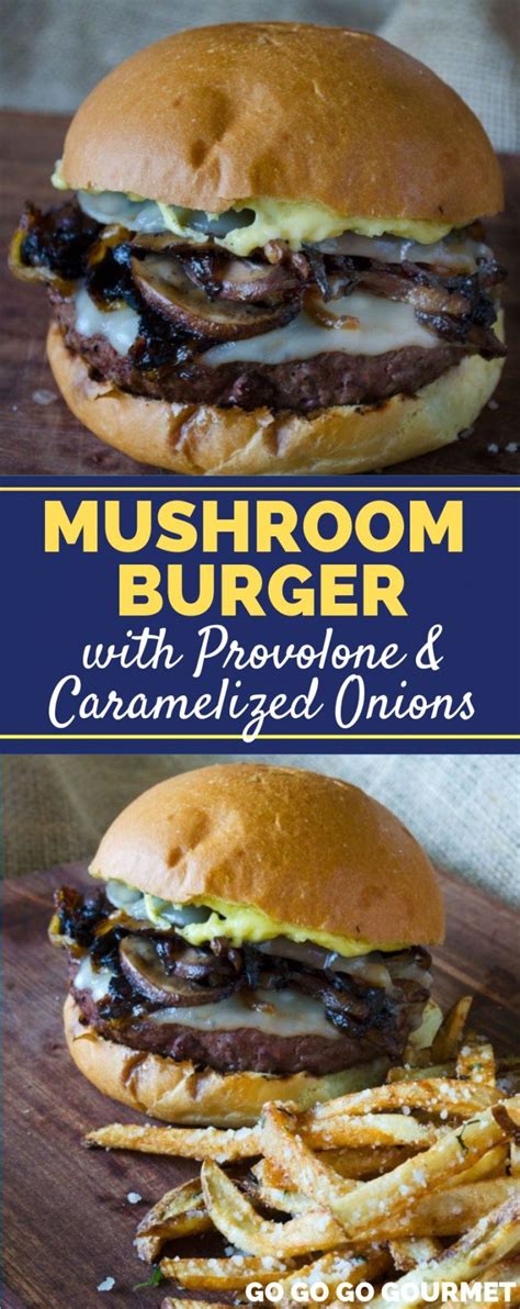 Onions and burgers make the perfect combo! This Mushroom Burger with Provolone and Caramelized Onion ...