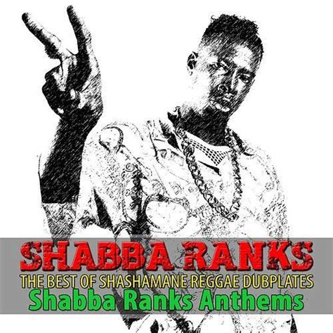 The Best Of Shashamane Reggae Dubplates Shabba Ranks Anthems By Shabba Ranks Reggae Reggae