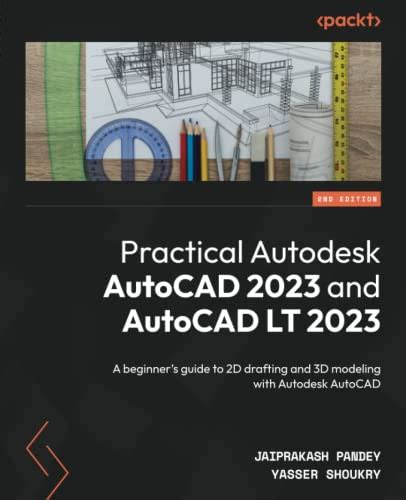 Practical Autodesk Autocad 2023 And Autocad Lt 2023 A Beginners Guide