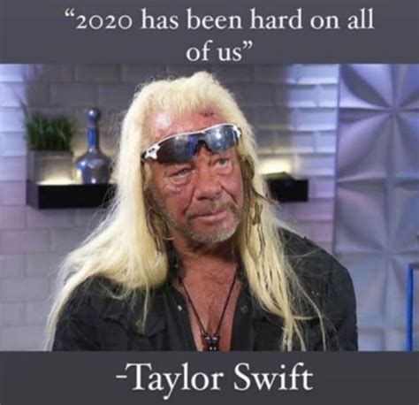 2020 Has Been Hard On All Of Us Taylor Swift Meme Shut Up And Take