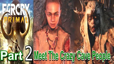 Far Cry Primal Part 2 Walkthrough Gameplay Lets Play Live Commentary Youtube
