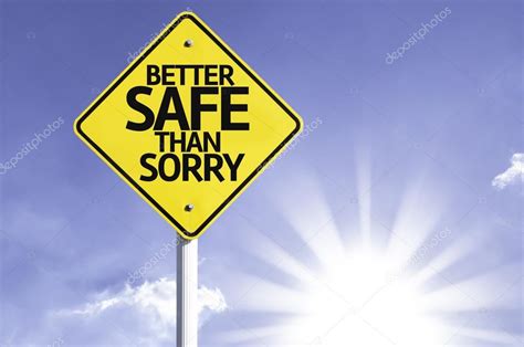 Better Safe Than Sorry Road Sign — Stock Photo © Gustavofrazao 54768129