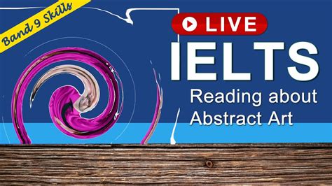 Live Ielts Class Difficult Reading Band 9 About Art Youtube
