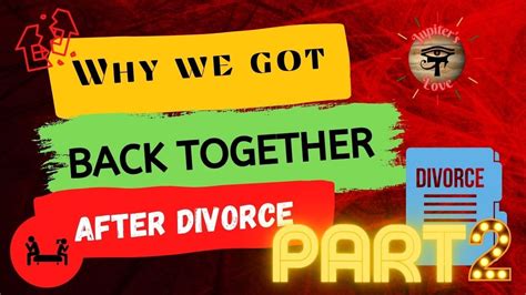 How We Got Back Together After Divorce Part 2 Youtube