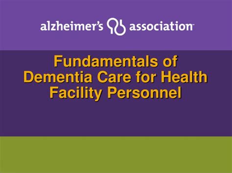 Ppt Fundamentals Of Dementia Care For Health Facility Personnel