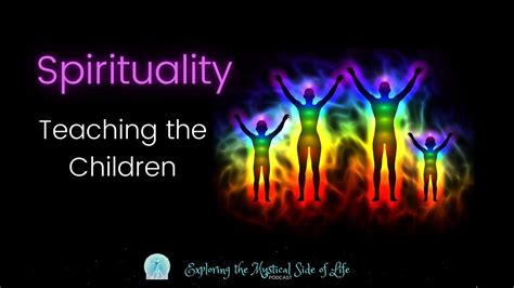 Spirituality Teaching The Children Podcast Youtube