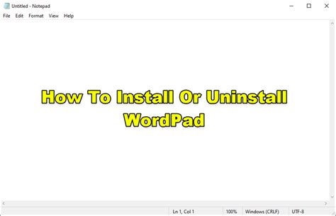 How To Install Or Uninstall Wordpad In Windows 10 Step By Step