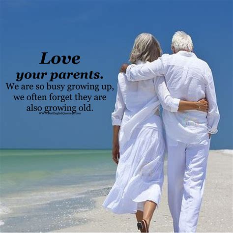 Love Your Parents We Are So Busy Growing Up Best English Quotes