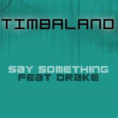 Timbaland Say Something Lyrics Genius Lyrics
