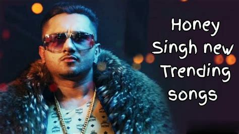 Honey Singh New Trending Songs Bymy Music Youtube