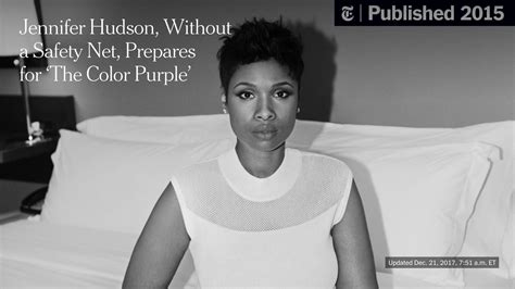Jennifer Hudson Without A Safety Net Prepares For ‘the Color Purple