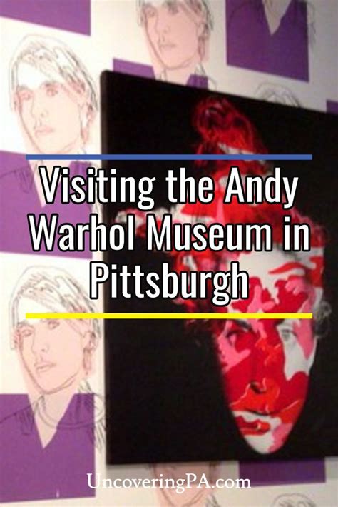 Visiting The Andy Warhol Museum In Pittsburgh Quirky And Fascinating