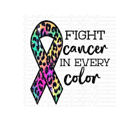 Fight Cancer In Every Color Digital Png File For Sublimation Etsy