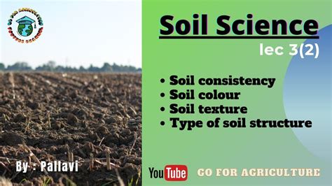 Soil Consistency Soil Color Lec 3 2 Go For Agriculture Education