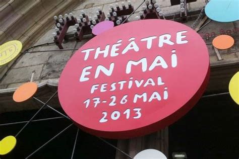 Dijon Les Grands Moments Du Festival Théâtre En Mai 2013