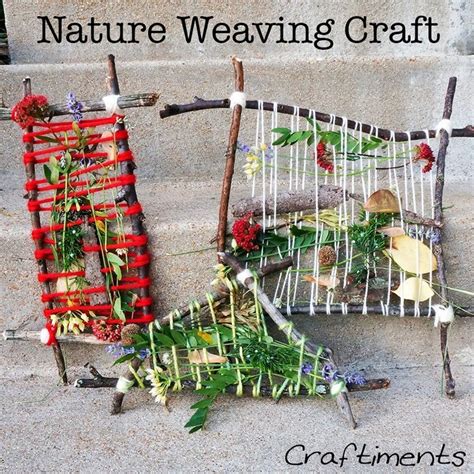 Craftiments Nature Weaving Craft Nature Crafts