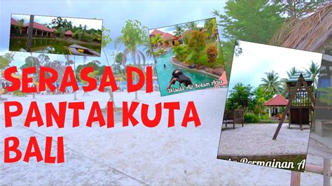 Review Wisata Pantai Dayang Resort Di Kota Singkawang Youtube