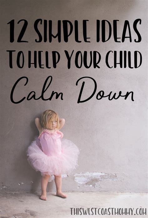 12 Simple Ideas To Help Your Child Calm Down This West