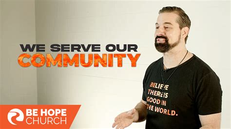 We Serve Our Community Be Hope Church