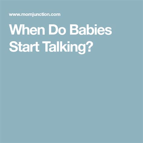 When Do Babies Start Talking Mom Junction Baby Infant Activities